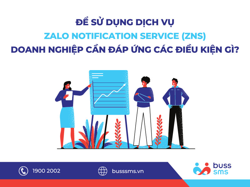 Điều kiện để doanh nghiệp sử dụng dịch vụ Zalo ZNS