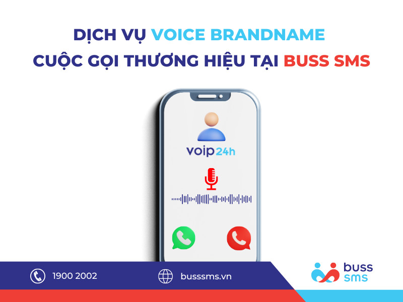 Dịch vụ Voice Brandname - Cuộc gọi thương hiệu tại BUSS SMS