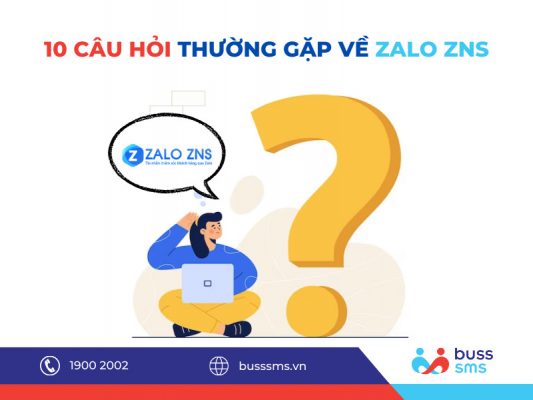 10 câu hỏi thường gặp về Zalo ZNS