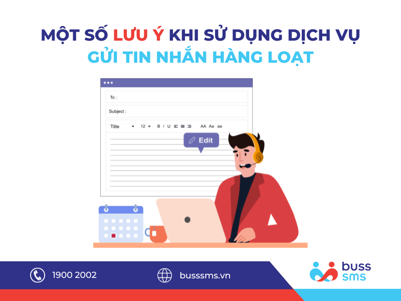 NHỮNG LƯU Ý KHI SỬ DỤNG DỊCH VỤ GỬI TIN NHẮN HÀNG LOẠT