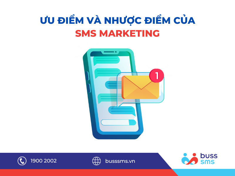 ƯU ĐIỂM VÀ NHƯỢC ĐIỂM CỦA SMS MARKETING