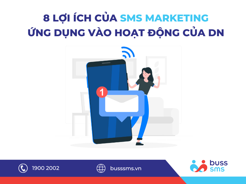 8 LỢI ÍCH CỦA SMS MARKETING ỨNG DỤNG VÀO HOẠT ĐỘNG CỦA DOANH NGHIỆP