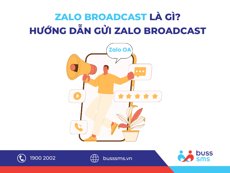 ZALO BROADCAST LÀ GÌ? HƯỚNG DẪN GỬI ZALO BROADCAST ĐƠN GIẢN